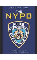 The NYPD: The History and Legacy of the New York City Police Department