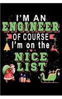I'm A Engineer Of Course I'm On The Nice List