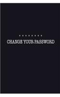 Change Your Password: Journal/Organizer/Notebook, Personal Paper Password Keeper, 6"x9" 100 Pages, Writing Mail Users Notes