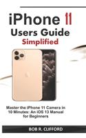 iPhone 11 Users Guide Simplified