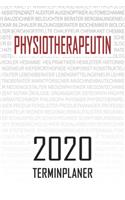 Physiotherapeutin - 2020 Terminplaner: Kalender und Organisator für Physiotherapeutin. Terminkalender, Taschenkalender, Wochenplaner, Jahresplaner, Kalender 2019 - 2020 zum Planen und Org