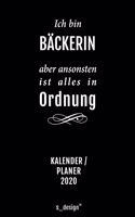 Kalender 2020 für Bäcker / Bäckerin: Wochenplaner / Tagebuch / Journal für das ganze Jahr: Platz für Notizen, Planung / Planungen / Planer, Erinnerungen und Sprüche
