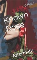 Known Rose: Aftermath(1 Known Rose)