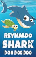 Reynaldo: Reynaldo Shark Doo Doo Doo Notebook Journal For Drawing or Sketching Writing Taking Notes, Custom Gift With The Boys Name Reynaldo