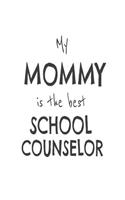 My Mommy Is The Best School Counselor