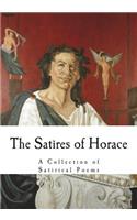 Satires of Horace: A Collection of Satirical Poems