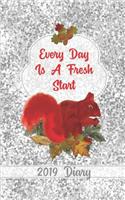 Every Day Is a Fresh Start: 2019 Diary