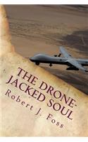 The Drone-Jacked Soul