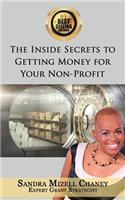 Inside Secrets to Getting Money for Your Nonprofit