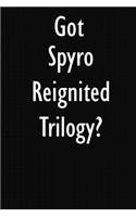 Got Spyro Reignited Trilogy?