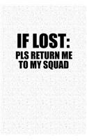 If Lost Pls Return Me to My Squad