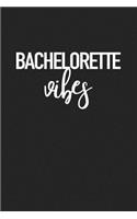 Bachelorette Vibes