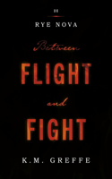 Rye Nova: Between Flight and Fight