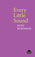 Every Little Sound: (Pavilion Poetry)