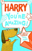 Harry - You're Amazing!: Read All About Why You're One Cool Dude!