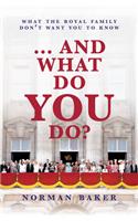 ... And What Do You Do?
