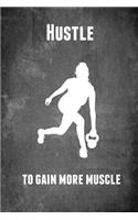 Hustle to Gain More Muscle