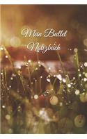 Mein Bullet Notizbuch: Mein 370 Seiten Bullet Diary Journal Das Kreative Journal Zum Ausfüllen Und Gestalten