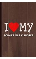 I Love My Bouvier Des Flandres Dog Breed Journal Notebook: Blank Lined Ruled for Writing 6x9 110 Pages