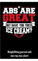 ABS Are Great But Have You Tried Ice Cream?