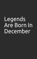 Legends Are Born in December