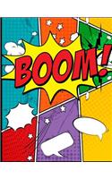 Boom: blank comic book for Creating Your Own Comics, With This Comic Notebook: Over 100 Pages Large Big 8.5 x 11 Cartoon / Comic Book With Lots of Templat