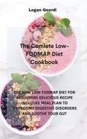 The Comlete Low- FODMAP Diet Cookbook