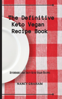 Definitive Keto Vegan Recipe Book