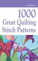 1000 GREAT QUILTING STITCH PATTERNS