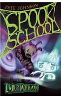 Lair of the Mothman: (Bk. 1 Spook School)