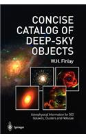 Concise Catalog of Deep-Sky Objects: Astrophysical Information for 500 Galaxies, Clusters and Nebulae: Astrophysical Information for 500 Galaxies, Clusters, and Nebulae