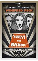 Arrest the Bishop!