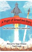 Flight of Greed and Glory