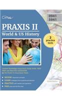 Praxis II World and US History: Content Knowledge (0941/5941) Study Guide: Test Prep and Practice Questions for the Praxis II (0941/5941) Exam