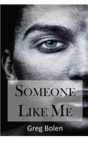 Someone Like Me