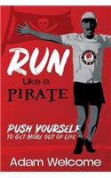 Run Like a PIRATE