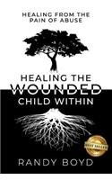 Healing The Wounded Child Within