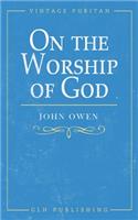 On the Worship of God