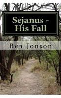 Sejanus - His Fall