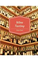 Wine Tasting Score Card: Wine Tasting Party Ideas: score cards, Appearance, Aroma, Body, Taste, Finish, 60 Pages 8.5x11 Inch