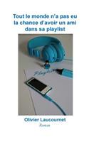 Tout le monde n'a pas eu la chance d'avoir un ami dans sa playlist