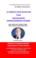 La Sérénité Enfin Retrouvée - La Relation Enfants/Parents Apaisée