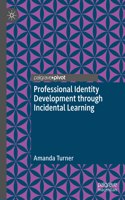 Professional Identity Development Through Incidental Learning