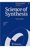 Science of Synthesis: Houben-Weyl Methods of Molecular Transformations Vol. 6