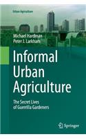 Informal Urban Agriculture