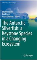 The Antarctic Silverfish: a Keystone Species in a Changing Ecosystem