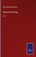 Raised to the Peerage: Vol. I