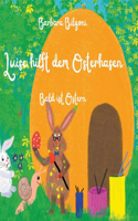 Luise hilft dem Osterhasen