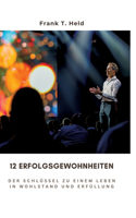 12 Erfolgsgewohnheiten