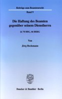 Die Haftung Des Beamten Gegenuber Seinem Dienstherrn
